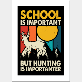 School Is Important But Hunting Is Importanter T shirt For Women Posters and Art